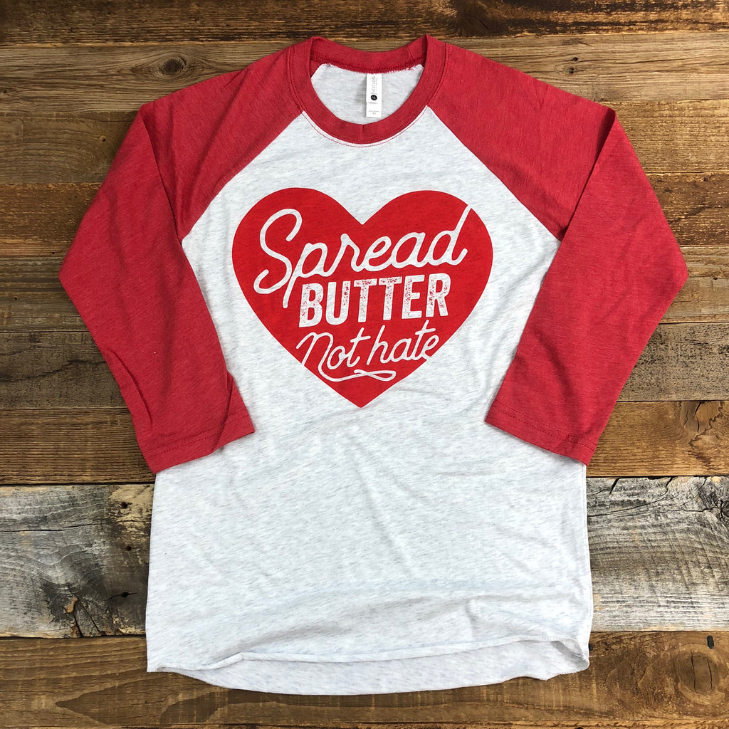 UNISEX Spread Butter, Not Hate Baseball Tee - Red - This Farm Wife