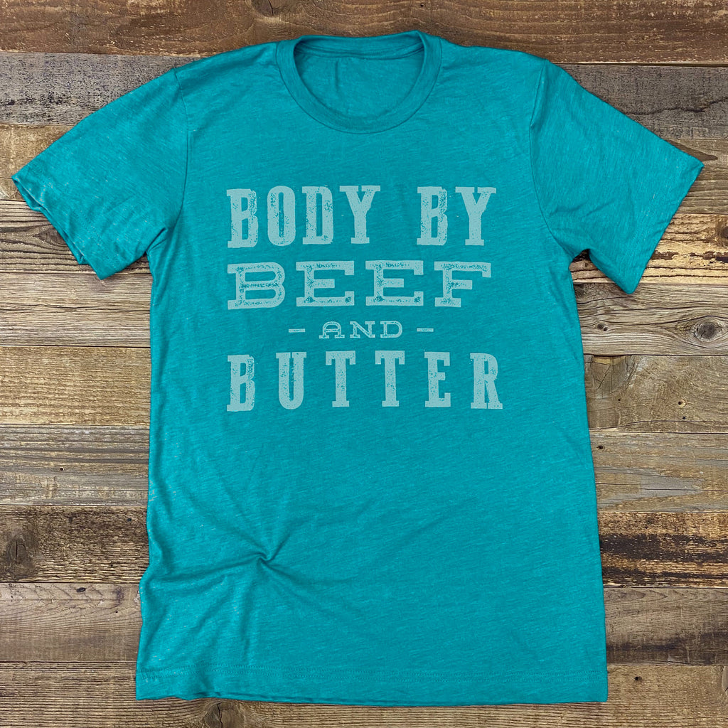 Body By Beef and Butter Tee - Teal - This Farm Wife