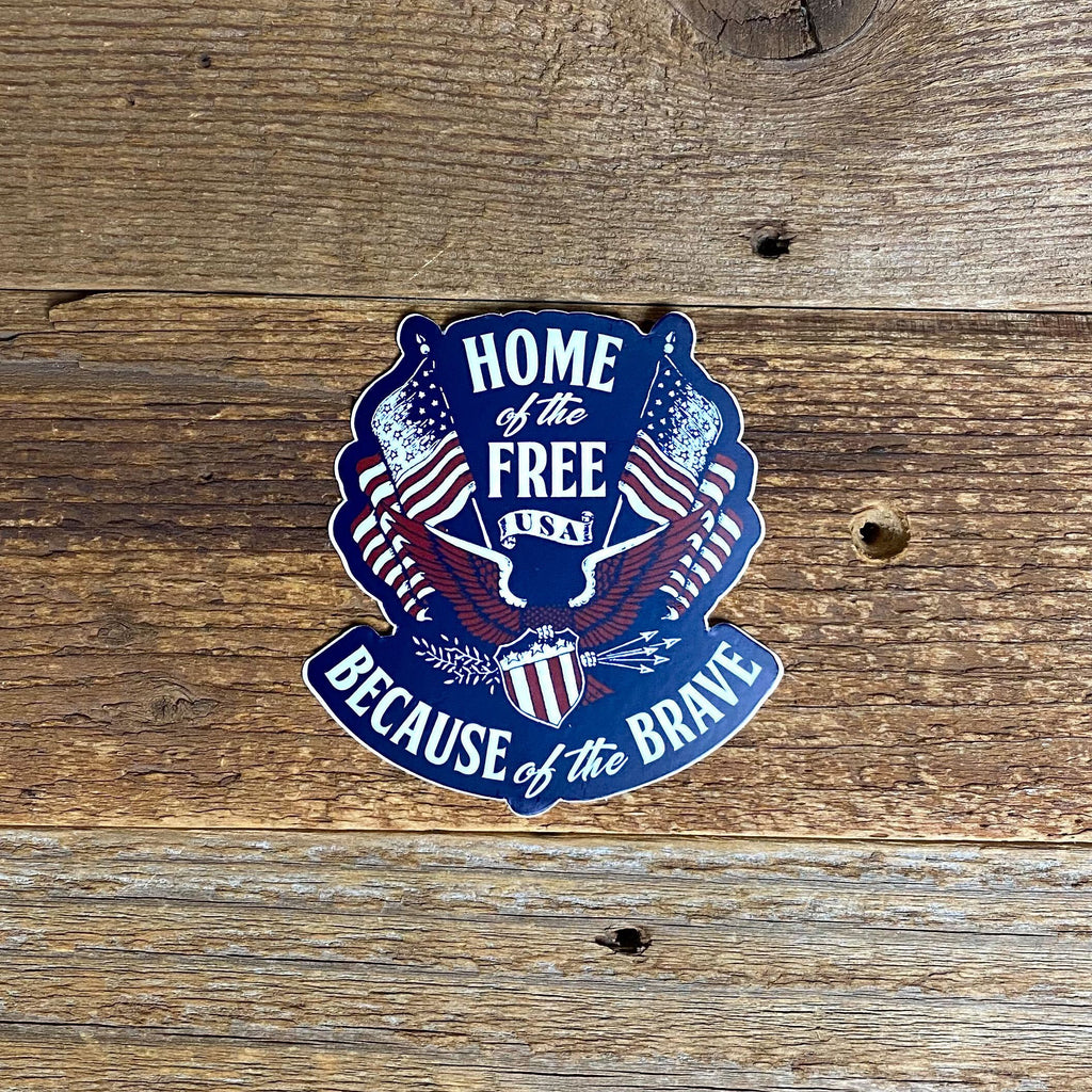 Home of The Free Because of The Brave Sticker - This Farm Wife