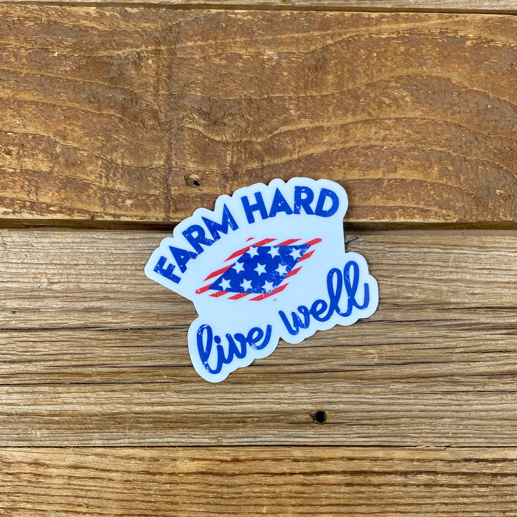 Patriot Farm Hard, Live Well Sticker - This Farm Wife