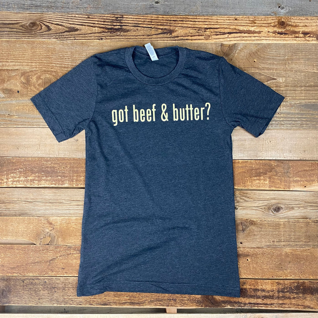 Got Beef & Butter Tee - This Farm Wife